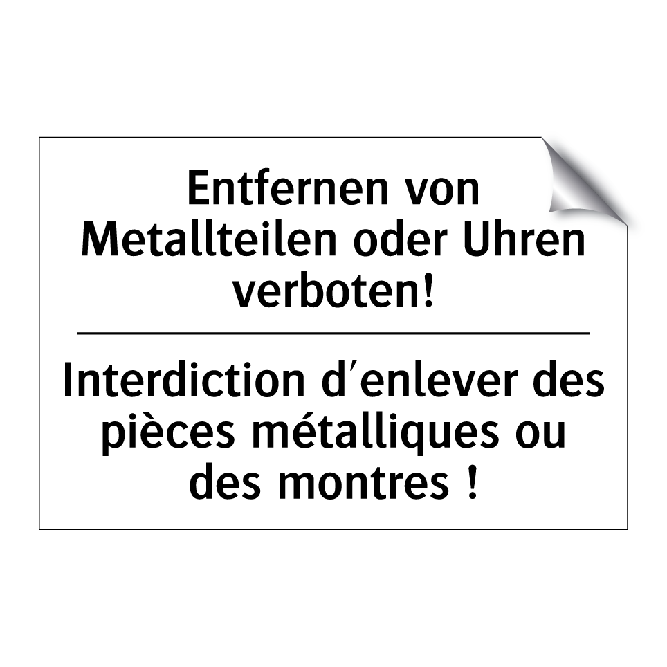 Entfernen von Metallteilen oder /.../ - Interdiction d'enlever des pièces /.../