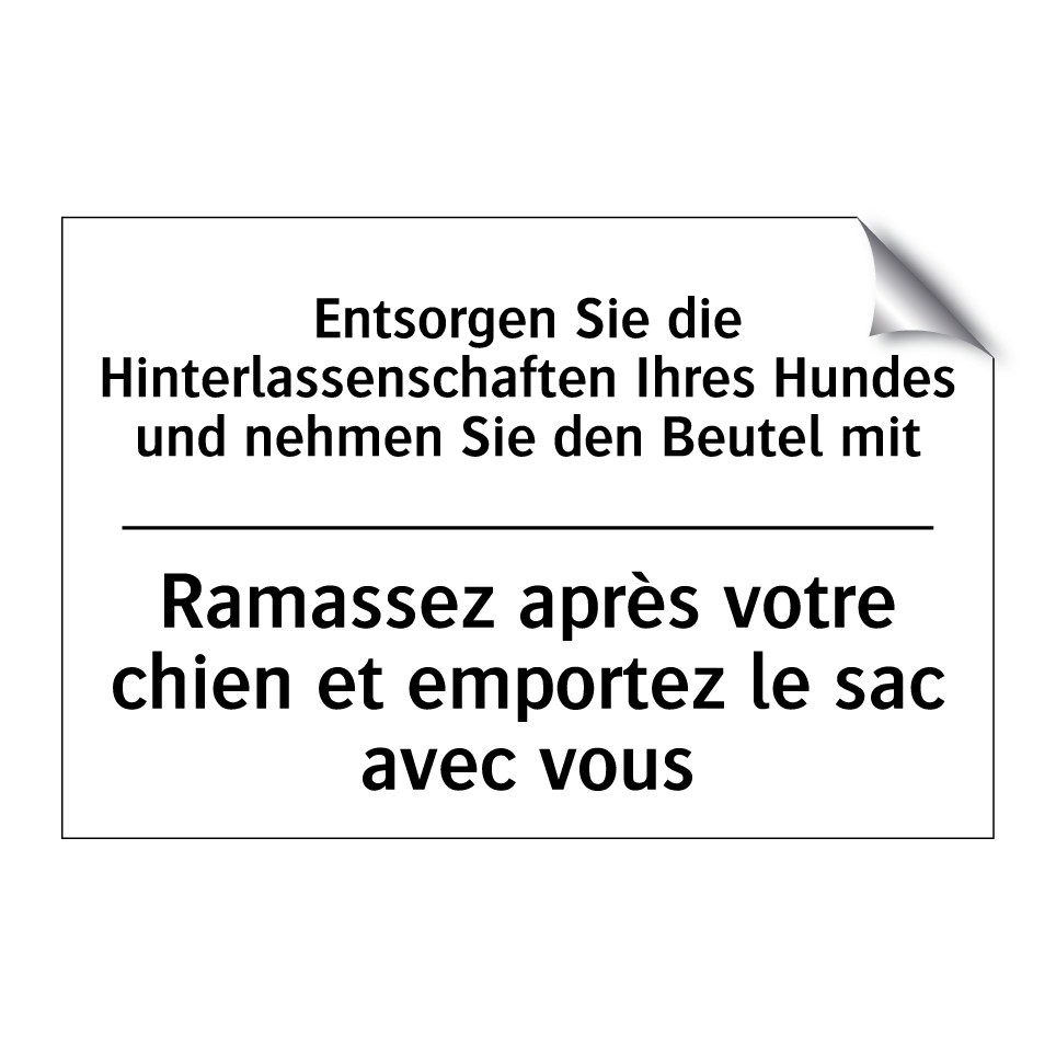 Entsorgen Sie die Hinterlassenschaften /.../ - Ramassez après votre chien et /.../