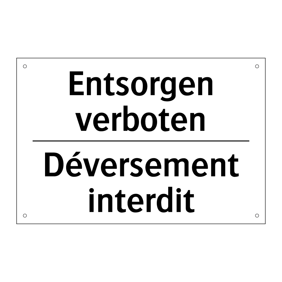 Entsorgen verboten - Déversement interdit