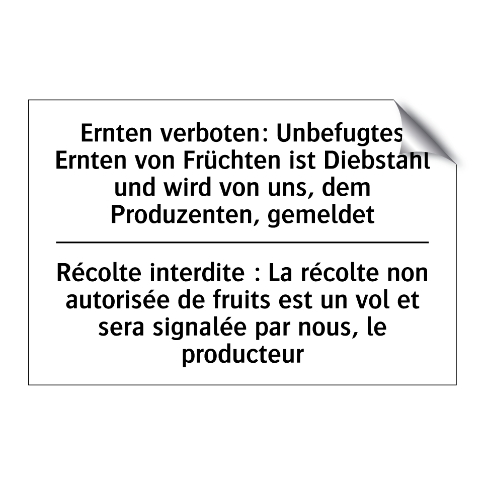 Ernten verboten: Unbefugtes Ernten /.../ - Récolte interdite : La récolte /.../