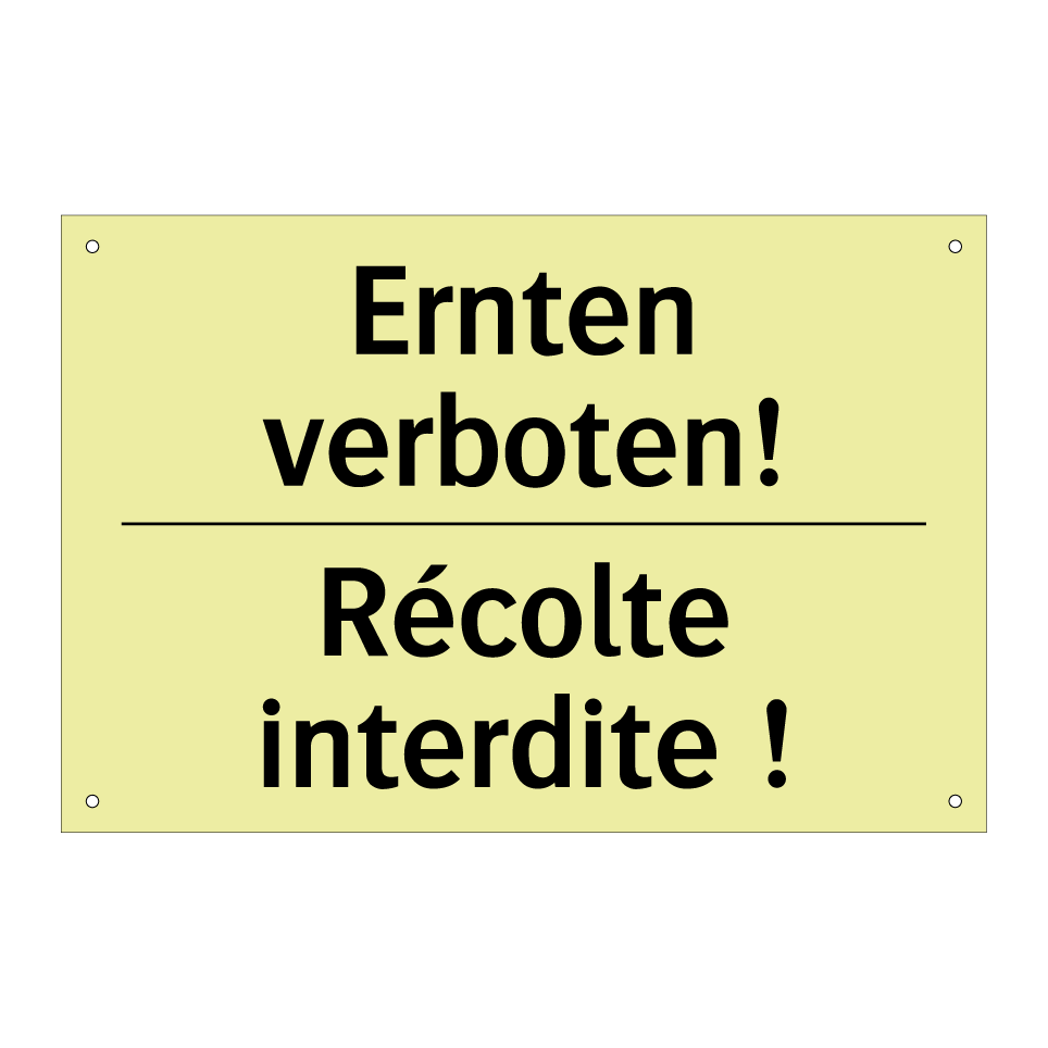 Ernten verboten! - Récolte interdite !
