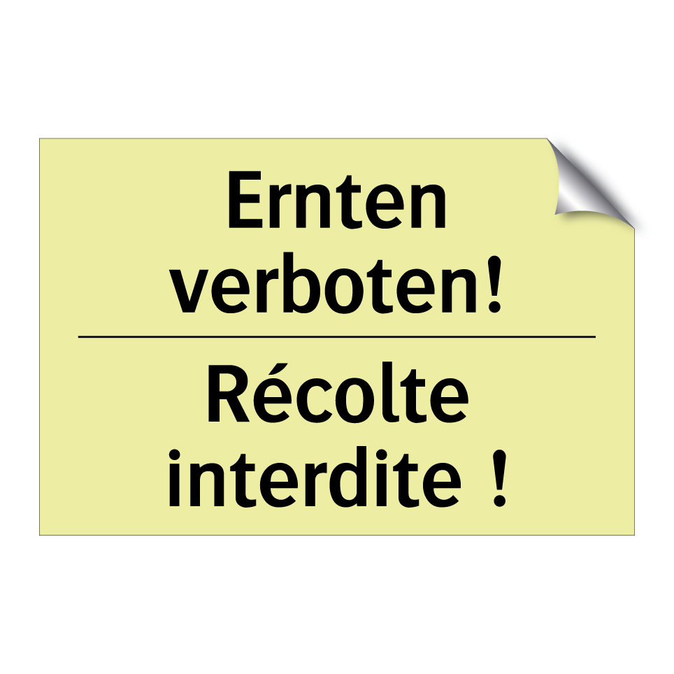 Ernten verboten! - Récolte interdite !
