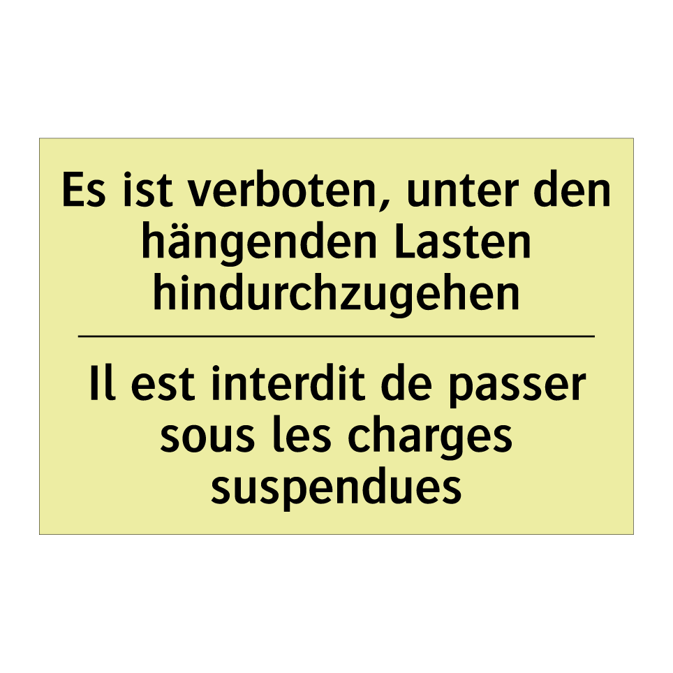 Es ist verboten, unter den hängenden /.../ - Il est interdit de passer sous /.../