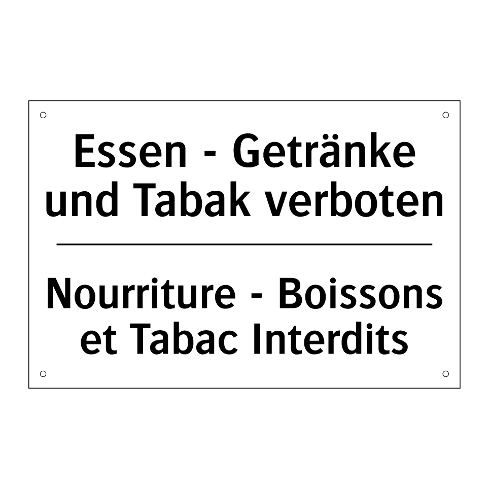 Essen - Getränke und Tabak verboten /.../ - Nourriture - Boissons et Tabac /.../