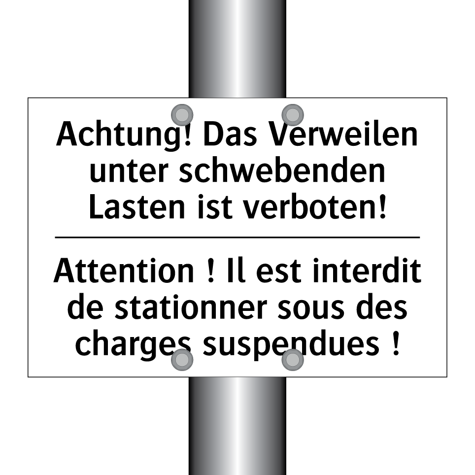 Achtung! Das Verweilen unter schwebenden /.../ - Attention ! Il est interdit de /.../