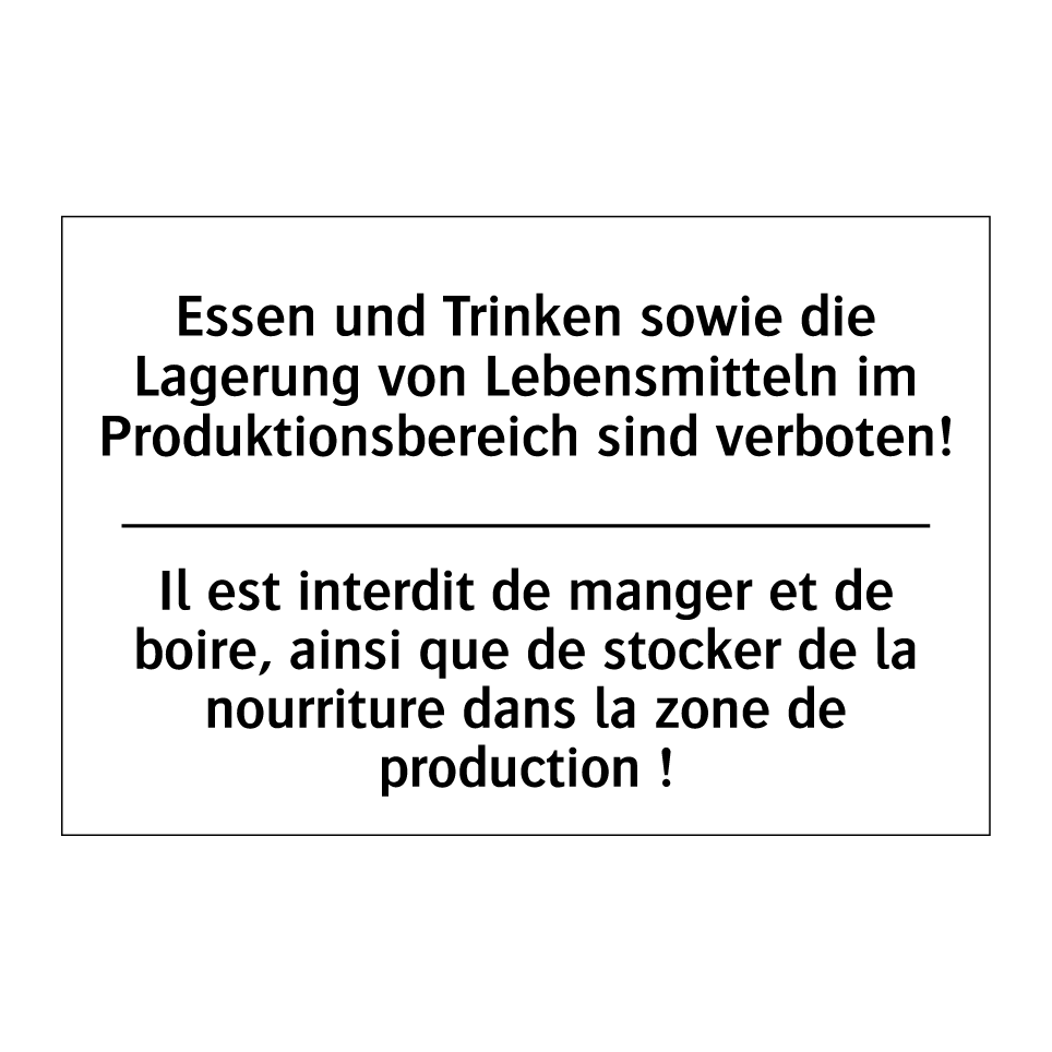 Essen und Trinken sowie die Lagerung /.../ - Il est interdit de manger et de /.../