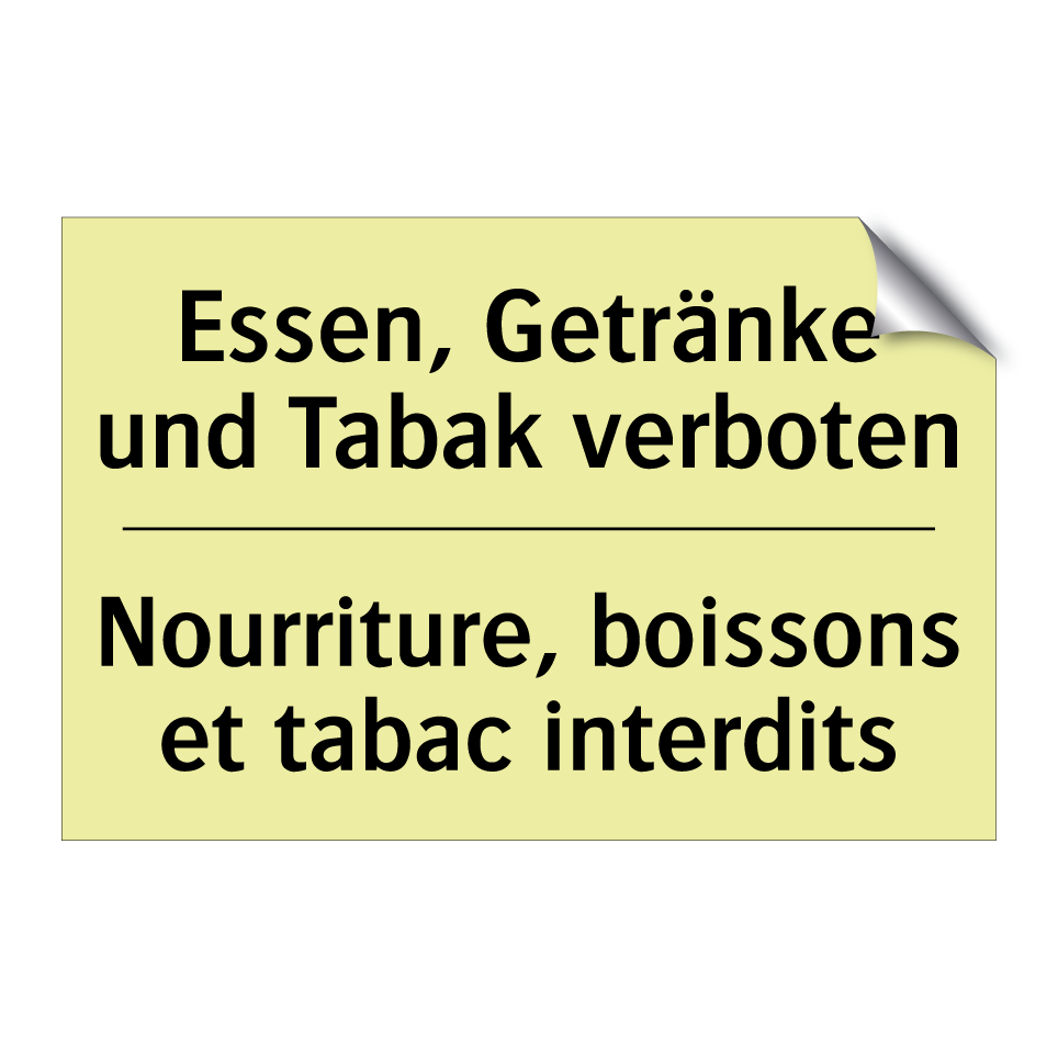 Essen, Getränke und Tabak verboten /.../ - Nourriture, boissons et tabac /.../