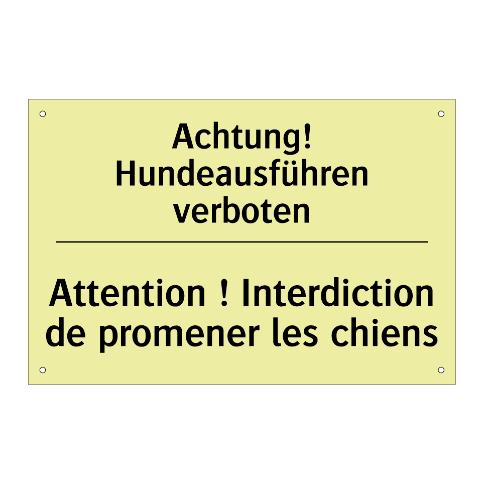 Achtung! Hundeausführen verboten /.../ - Attention ! Interdiction de promener /.../