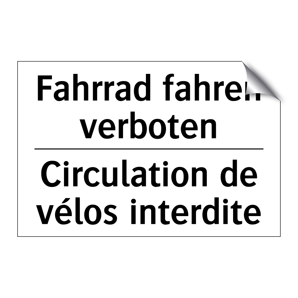 Fahrrad fahren verboten - Circulation de vélos interdite
