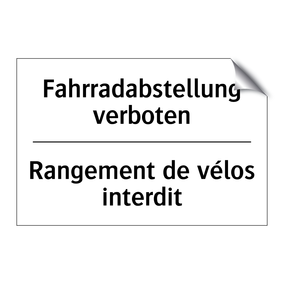 Fahrradabstellung verboten - Rangement de vélos interdit