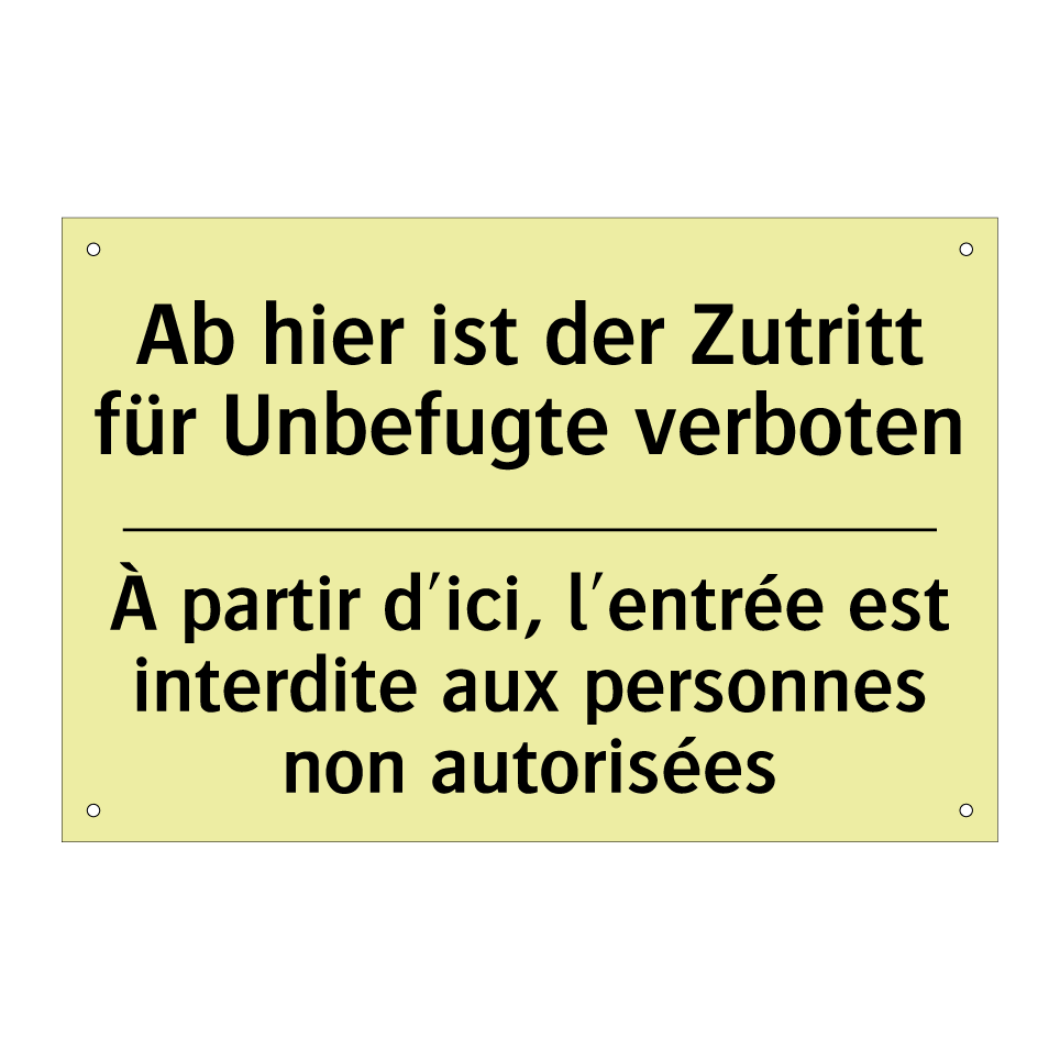 Ab hier ist der Zutritt für Unbefugte /.../ - À partir d'ici, l'entrée est interdite /.../
