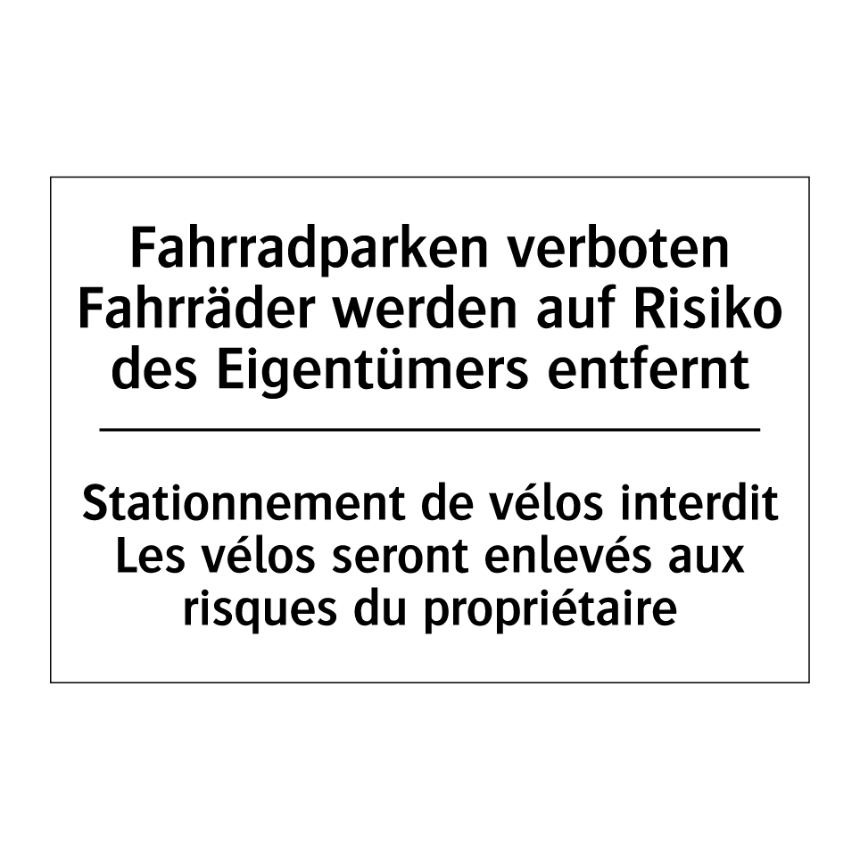 Fahrradparken verboten Fahrräder /.../ - Stationnement de vélos interdit /.../