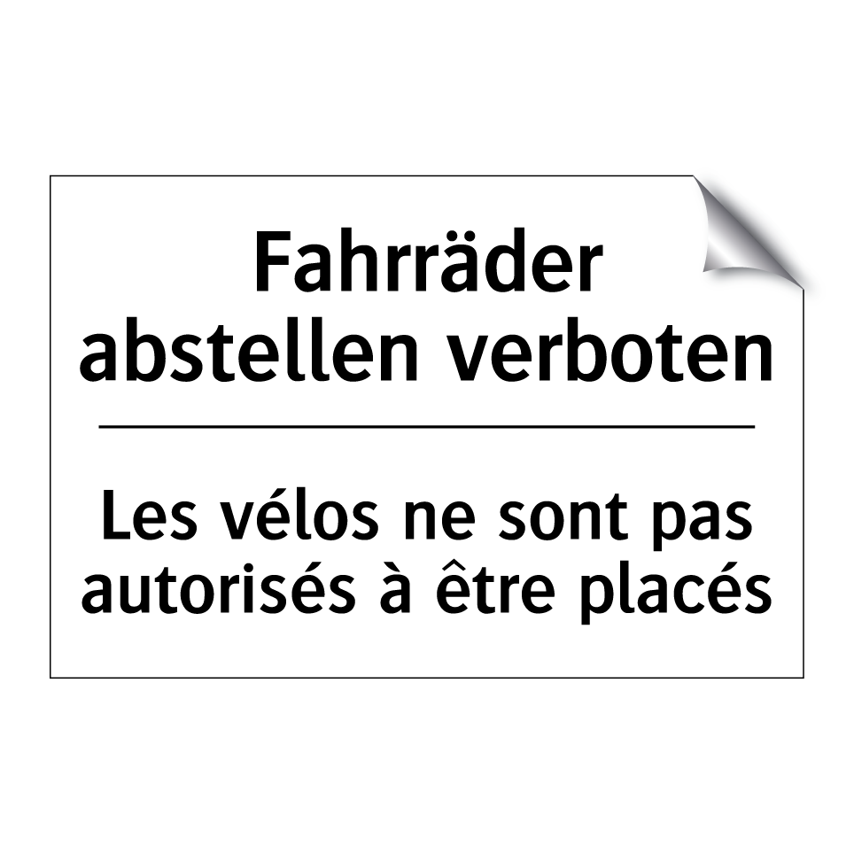 Fahrräder abstellen verboten - Les vélos ne sont pas autorisés /.../