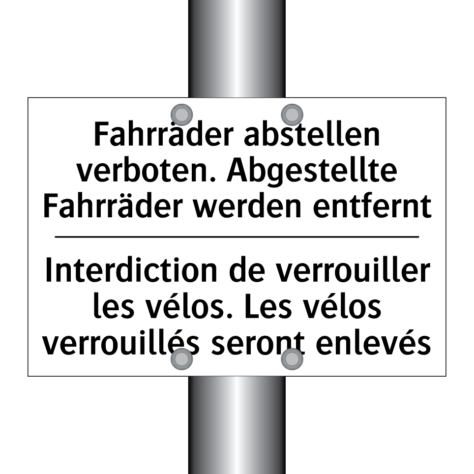 Fahrräder abstellen verboten. /.../ - Interdiction de verrouiller les /.../