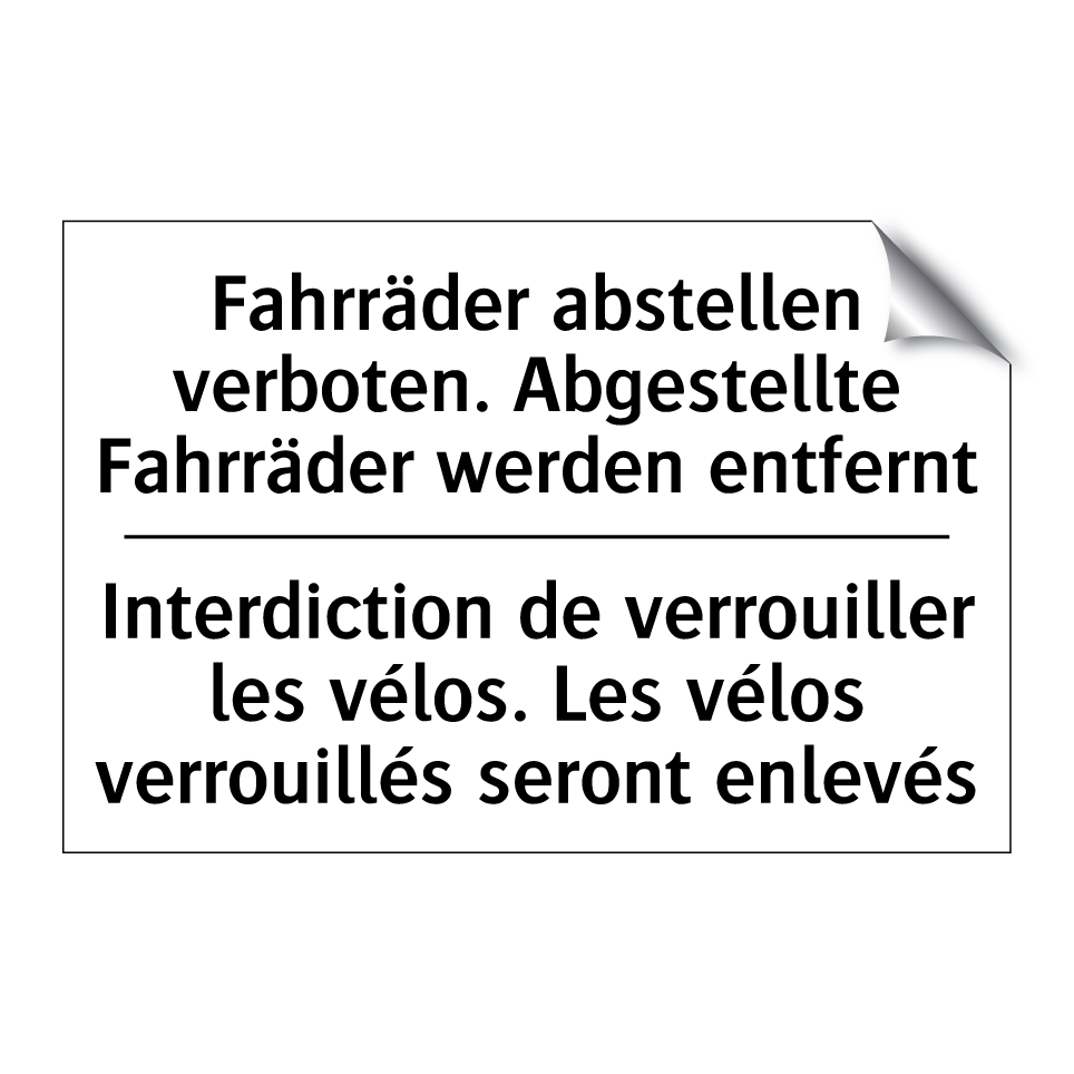 Fahrräder abstellen verboten. /.../ - Interdiction de verrouiller les /.../