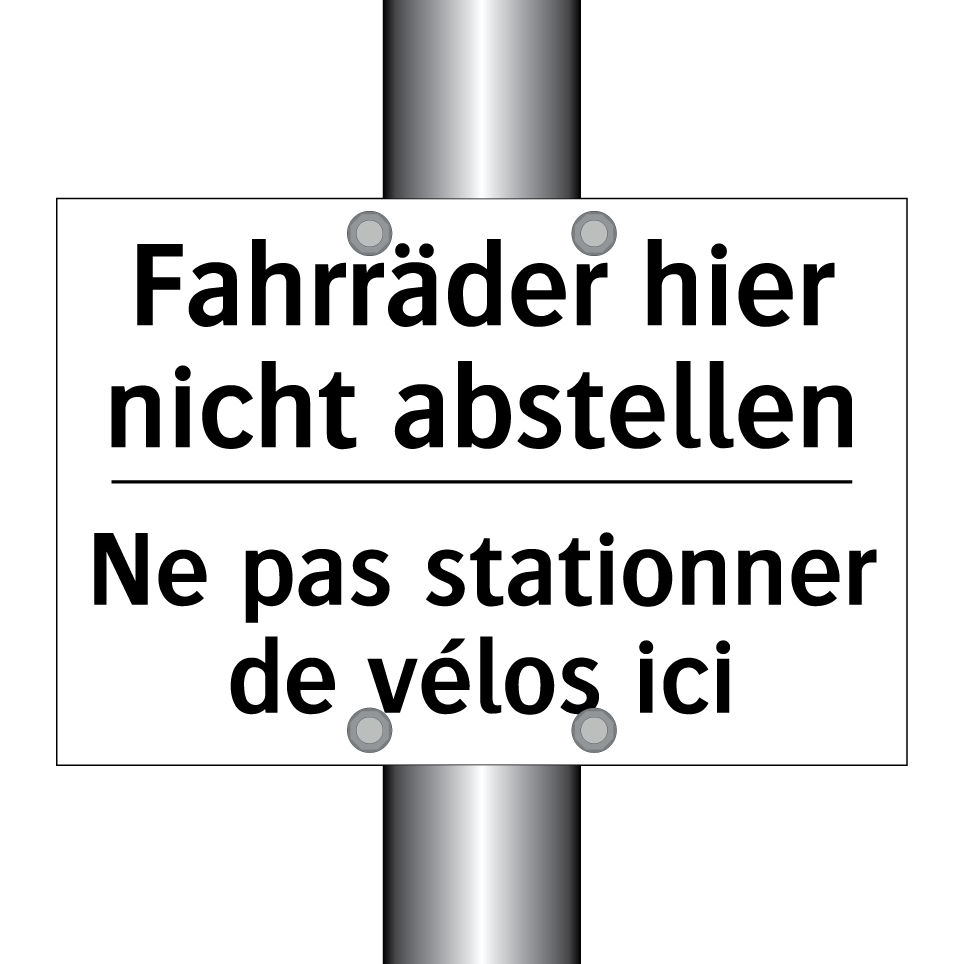 Fahrräder hier nicht abstellen - Ne pas stationner de vélos ici