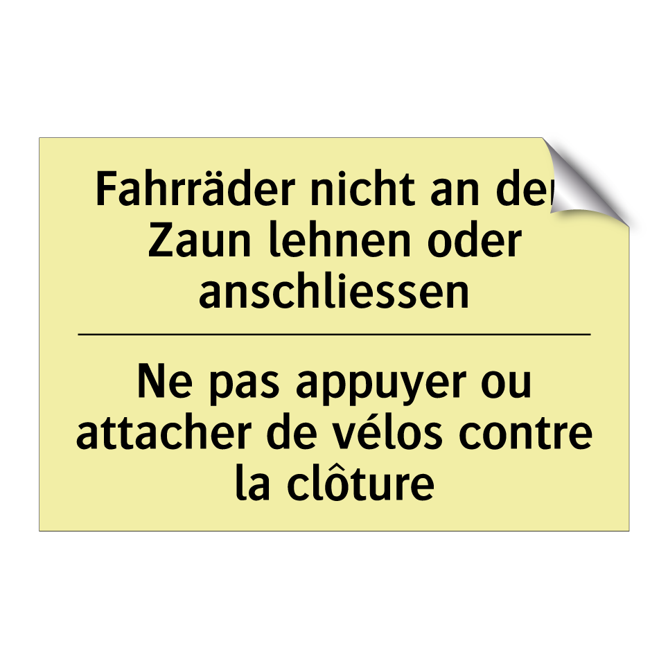 Fahrräder nicht an den Zaun lehnen /.../ - Ne pas appuyer ou attacher de /.../