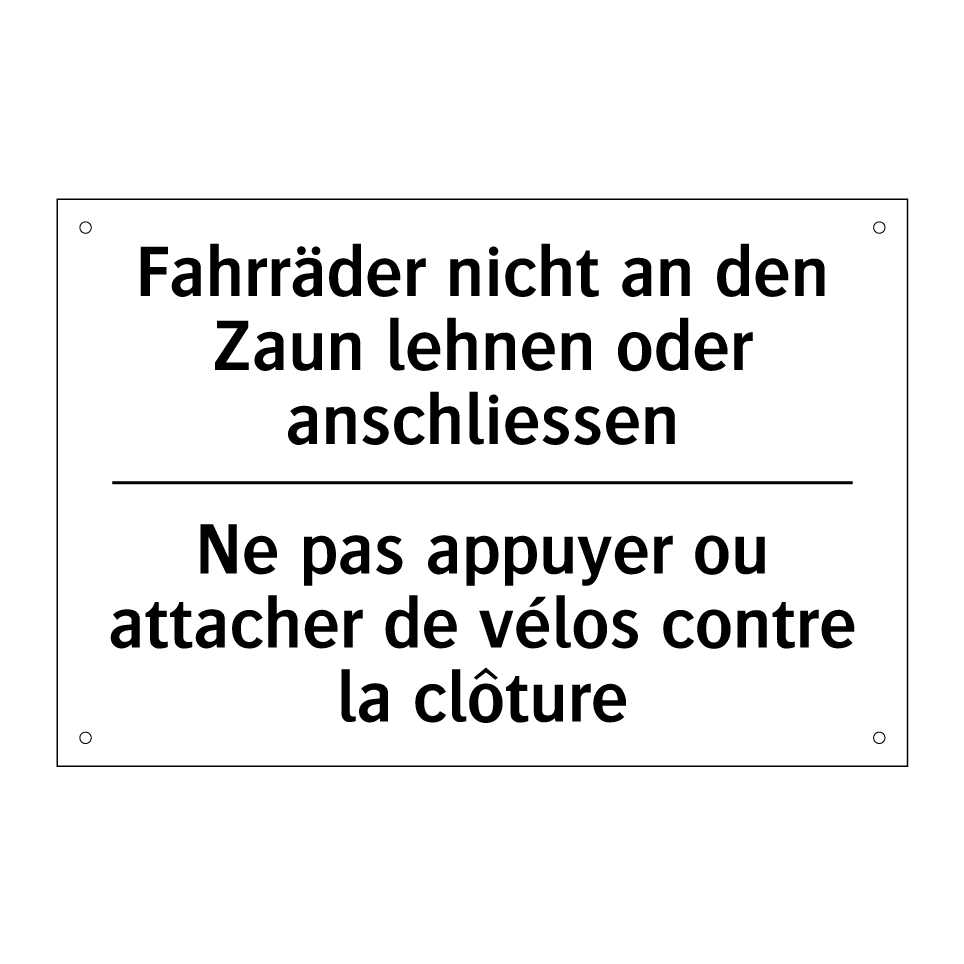 Fahrräder nicht an den Zaun lehnen /.../ - Ne pas appuyer ou attacher de /.../