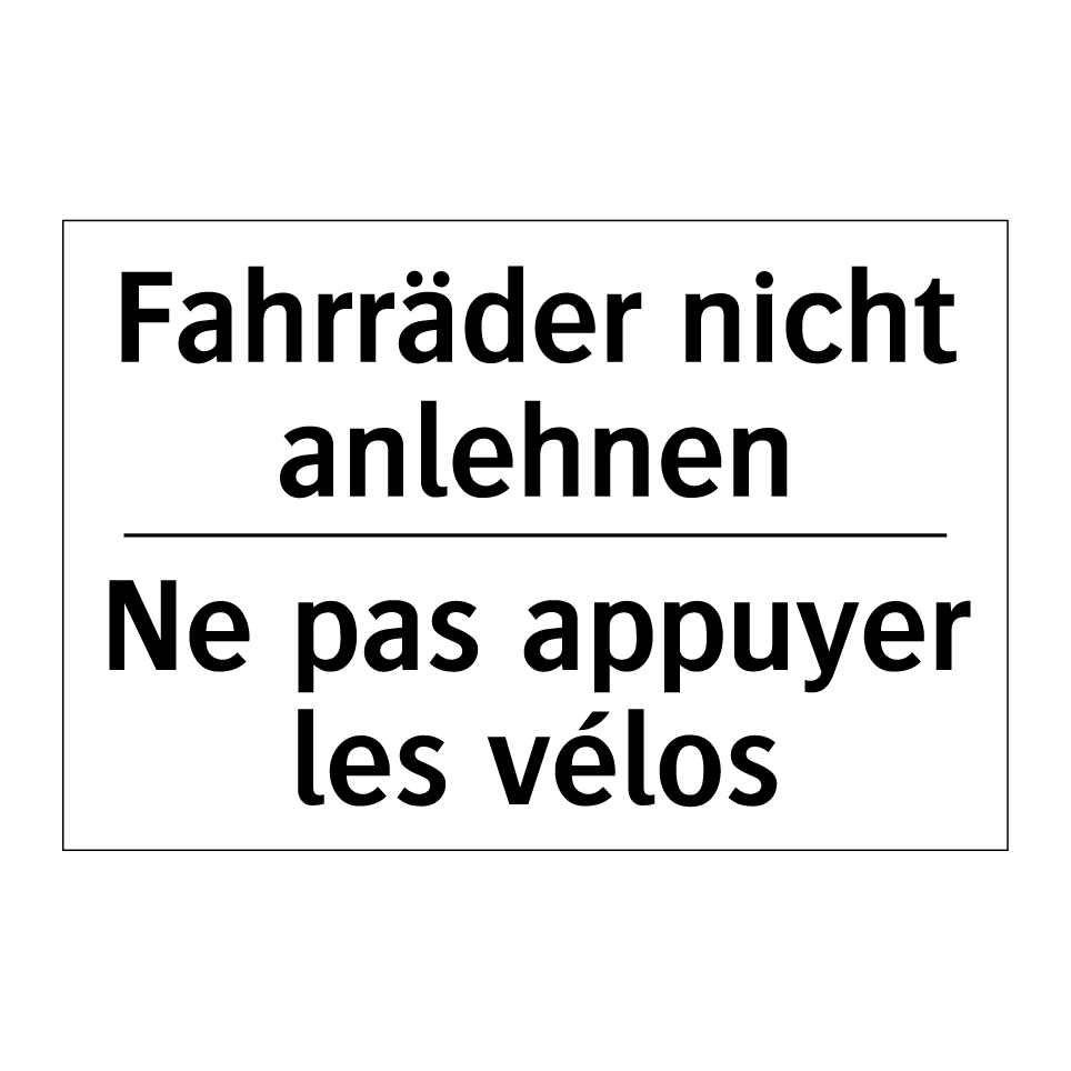 Fahrräder nicht anlehnen - Ne pas appuyer les vélos