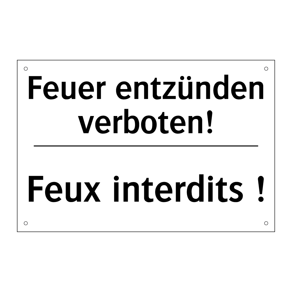 Feuer entzünden verboten! - Feux interdits !