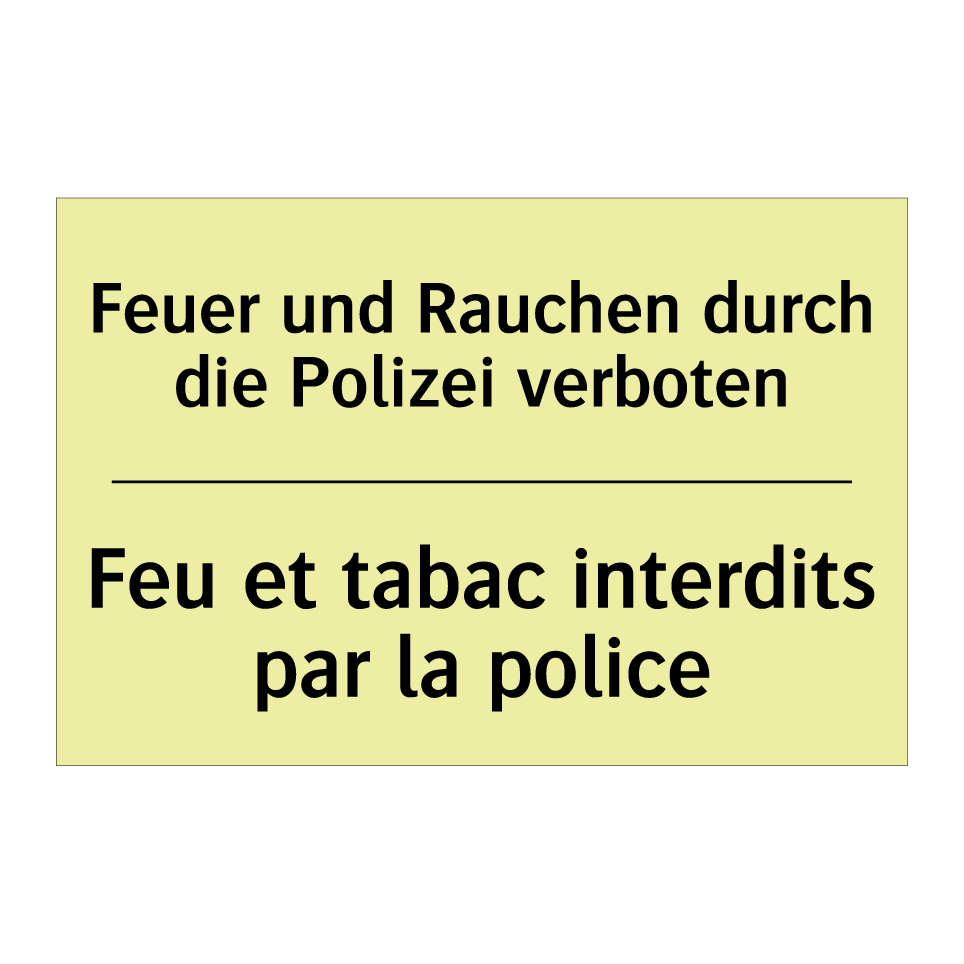 Feuer und Rauchen durch die Polizei /.../ - Feu et tabac interdits par la /.../