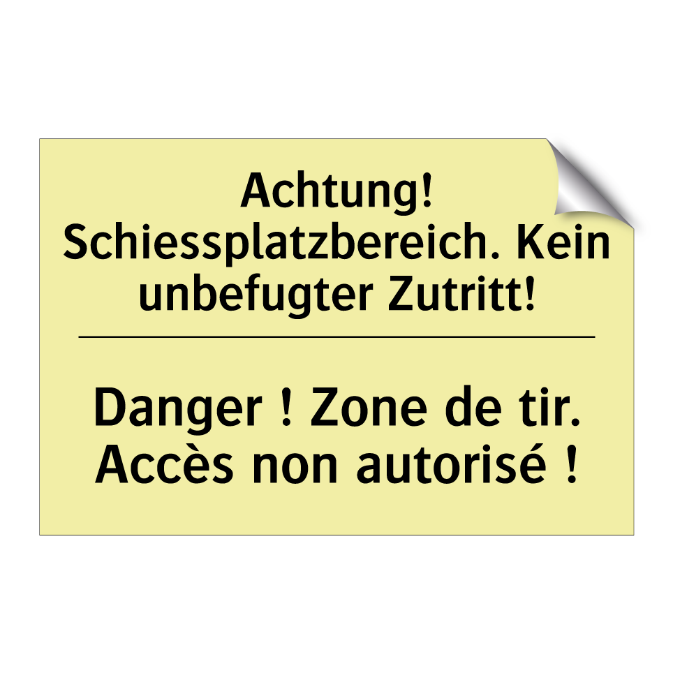 Achtung! Schiessplatzbereich. /.../ - Danger ! Zone de tir. Accès non /.../