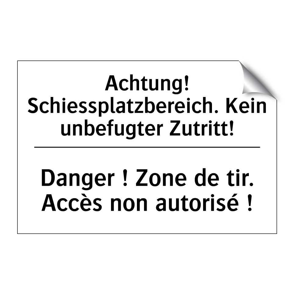 Achtung! Schiessplatzbereich. /.../ - Danger ! Zone de tir. Accès non /.../