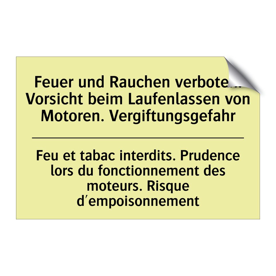 Feuer und Rauchen verboten. Vorsicht /.../ - Feu et tabac interdits. Prudence /.../