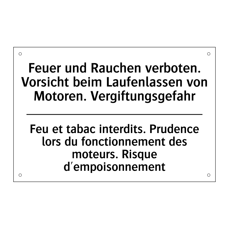 Feuer und Rauchen verboten. Vorsicht /.../ - Feu et tabac interdits. Prudence /.../