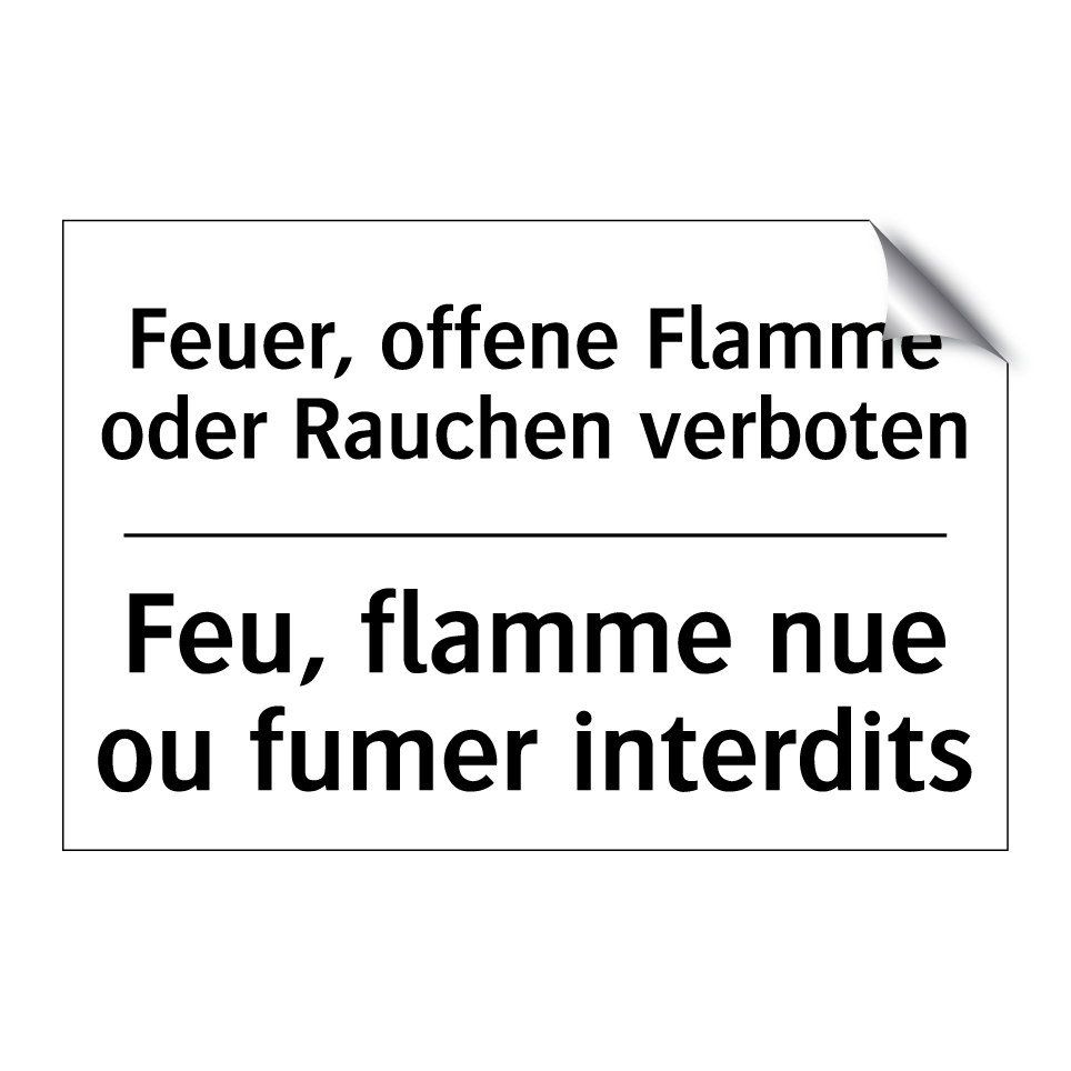 Feuer, offene Flamme oder Rauchen /.../ - Feu, flamme nue ou fumer interdits /.../