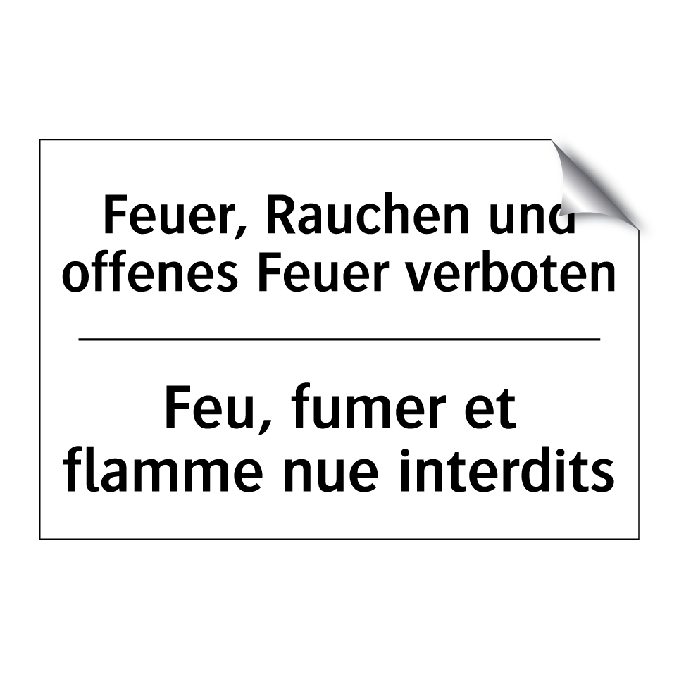 Feuer, Rauchen und offenes Feuer /.../ - Feu, fumer et flamme nue interdits /.../