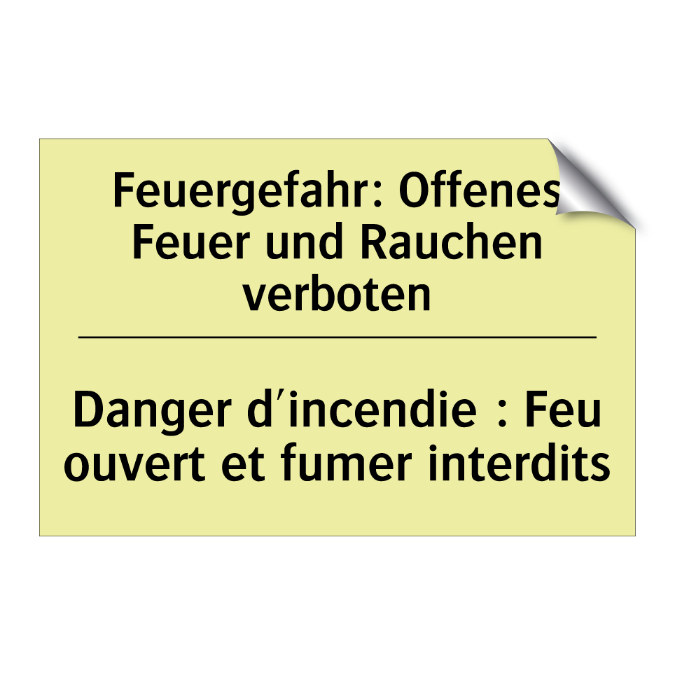 Feuergefahr: Offenes Feuer und /.../ - Danger d'incendie : Feu ouvert /.../