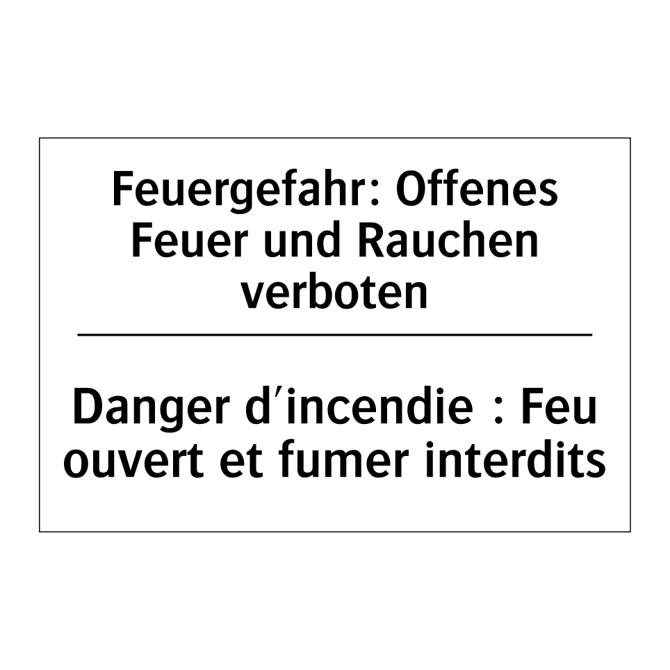 Feuergefahr: Offenes Feuer und /.../ - Danger d'incendie : Feu ouvert /.../