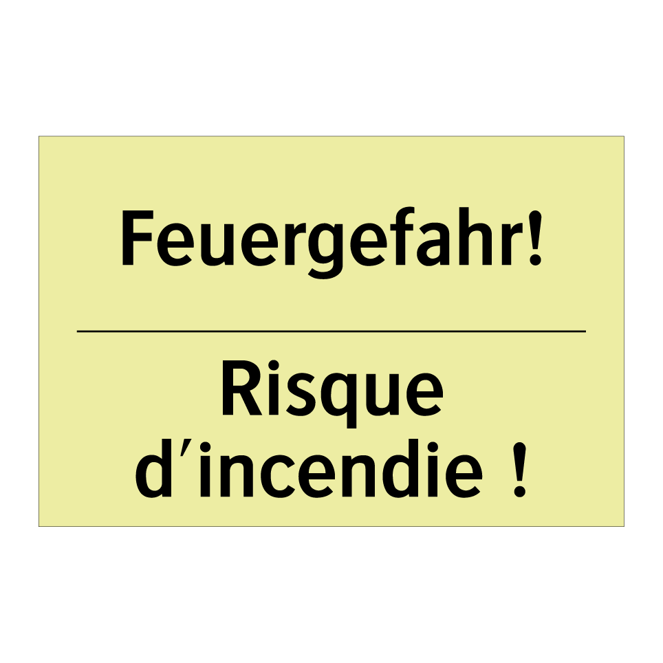 Feuergefahr! - Risque d'incendie !