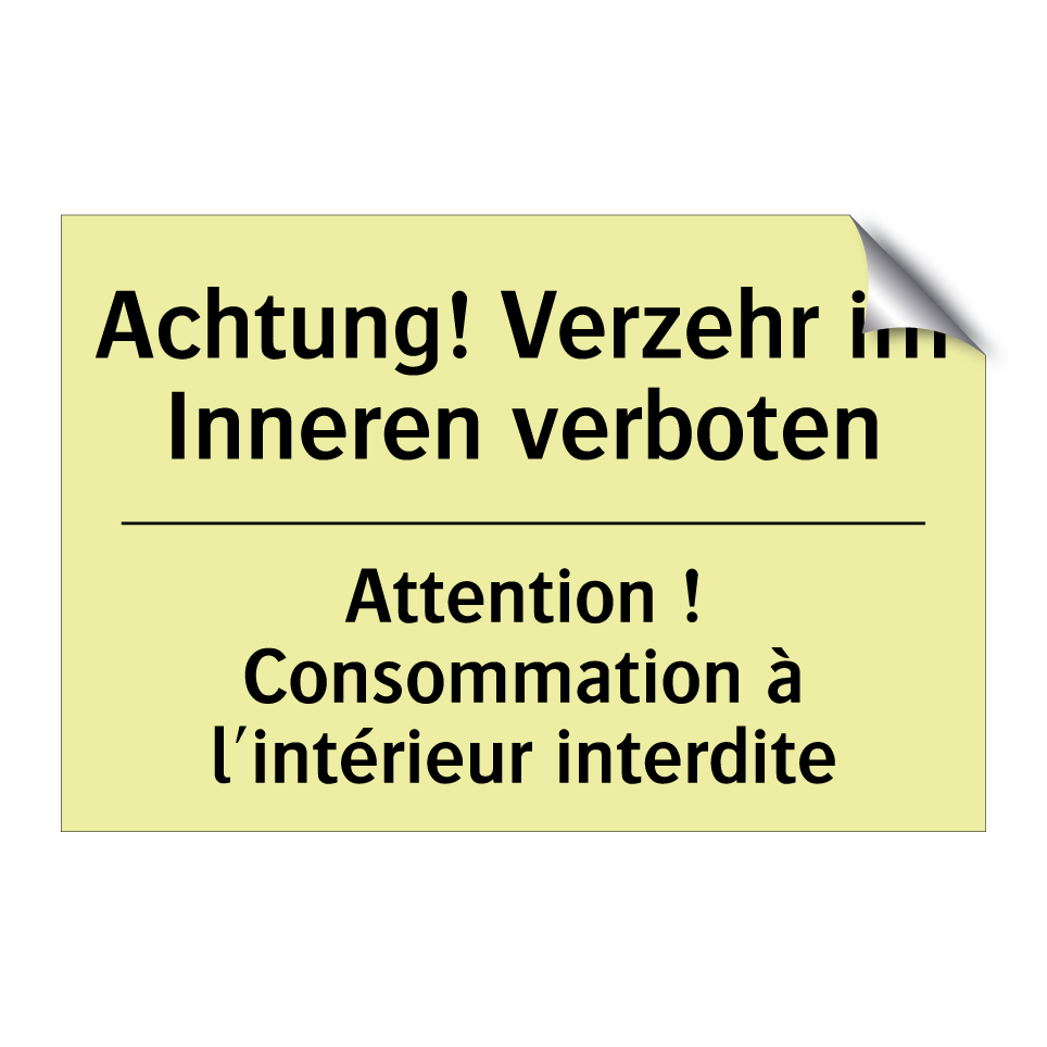 Achtung! Verzehr im Inneren verboten /.../ - Attention ! Consommation à l'intérieur /.../