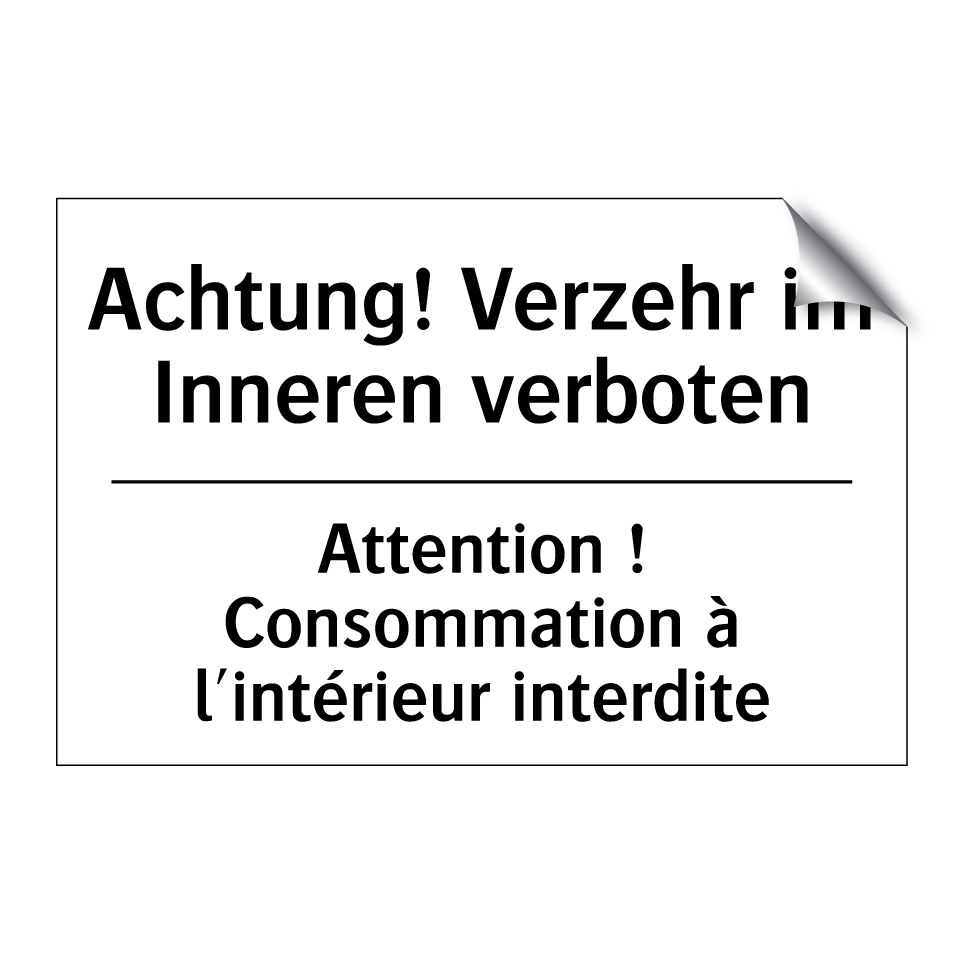 Achtung! Verzehr im Inneren verboten /.../ - Attention ! Consommation à l'intérieur /.../