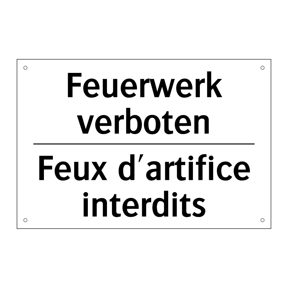 Feuerwerk verboten - Feux d'artifice interdits