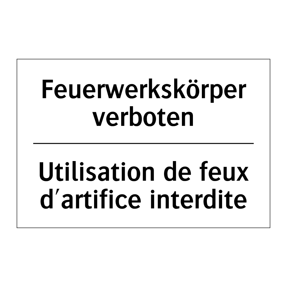 Feuerwerkskörper verboten - Utilisation de feux d'artifice /.../