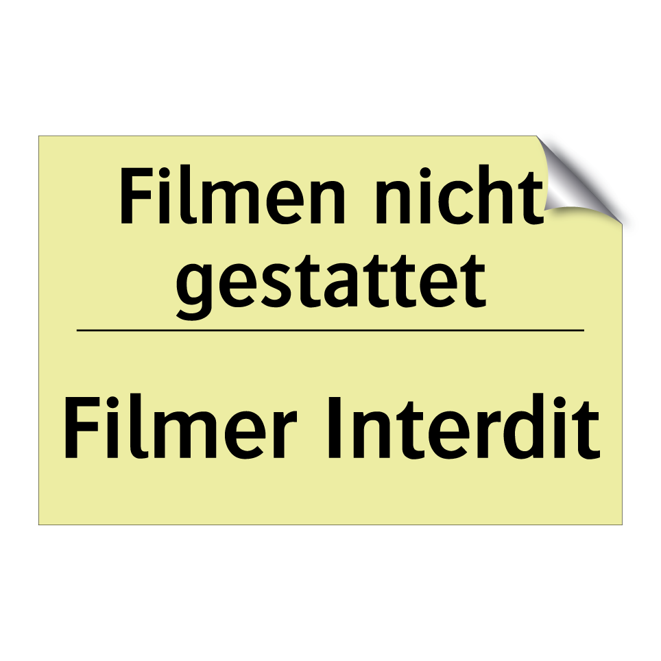 Filmen nicht gestattet - Filmer Interdit