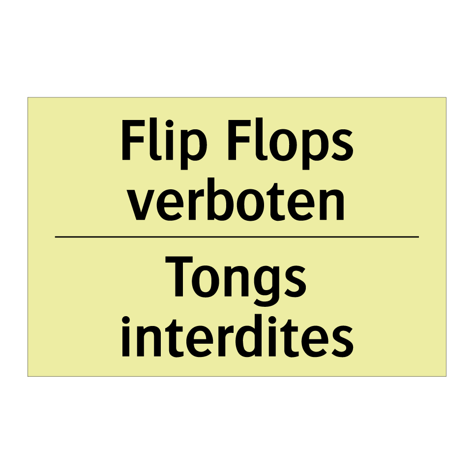 Flip Flops verboten - Tongs interdites