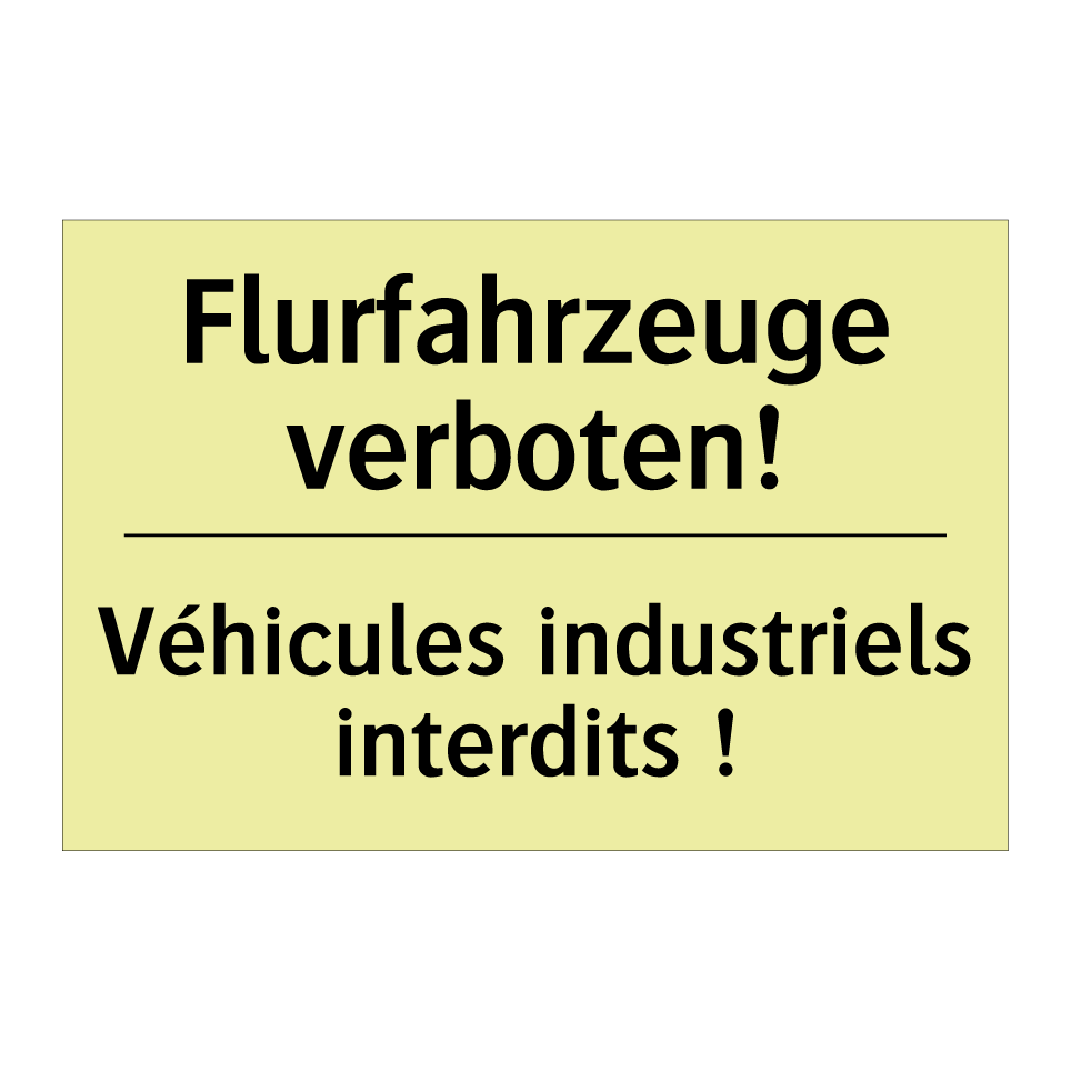 Flurfahrzeuge verboten! - Véhicules industriels interdits /.../