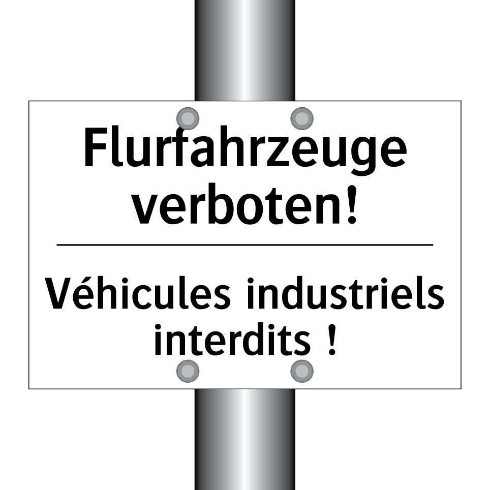 Flurfahrzeuge verboten! - Véhicules industriels interdits /.../
