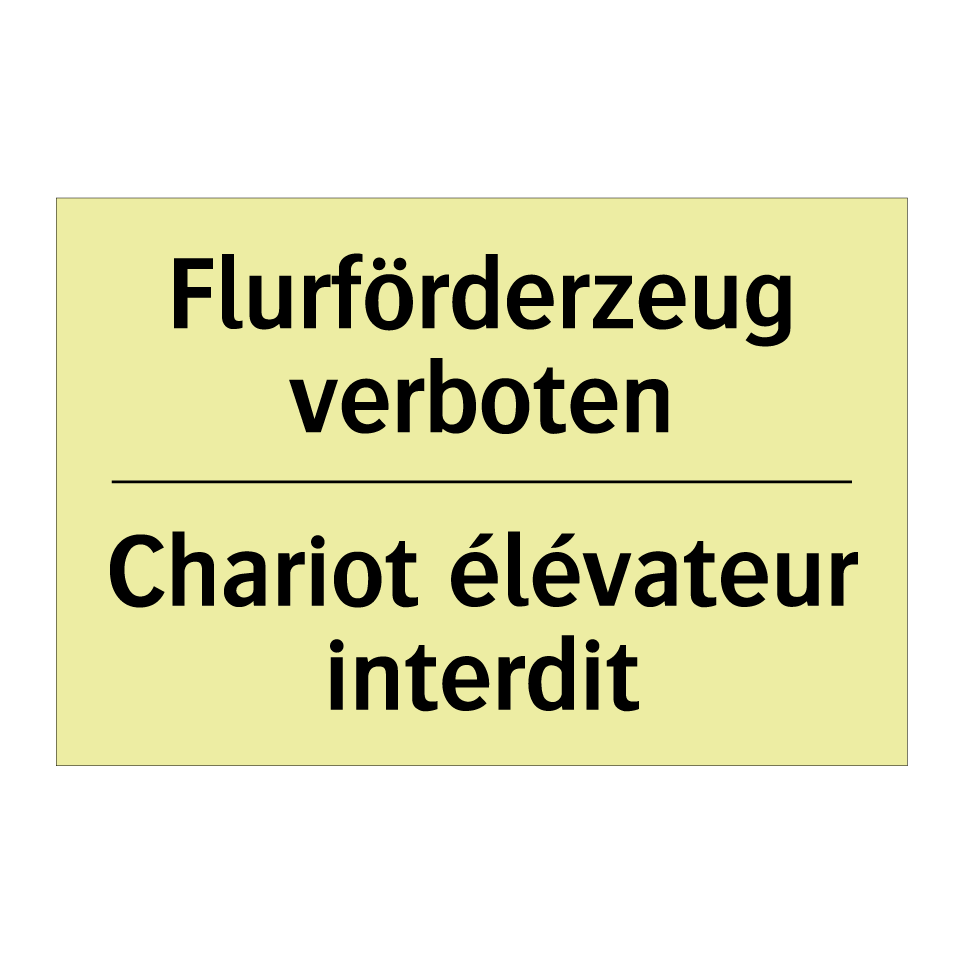 Flurförderzeug verboten - Chariot élévateur interdit