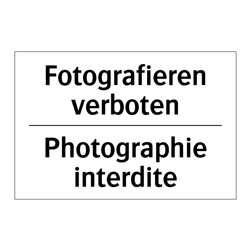 Fotografieren verboten - Photographie interdite