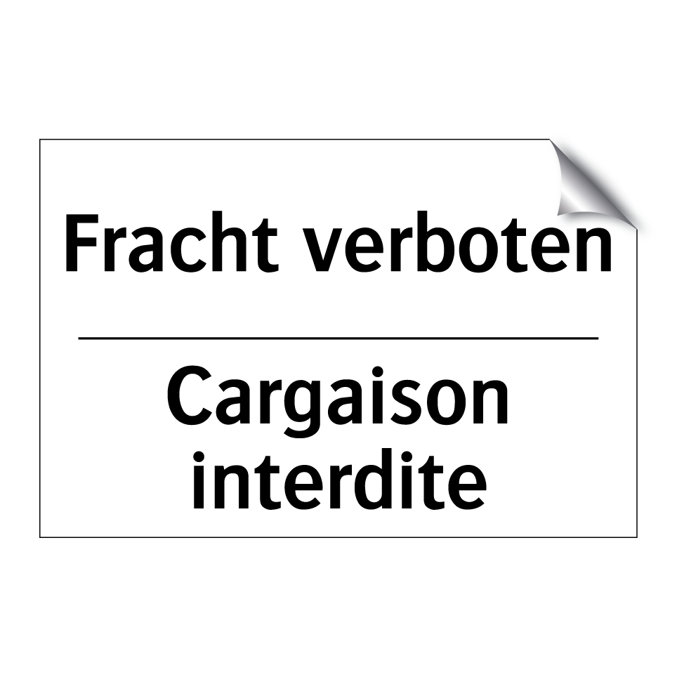 Fracht verboten - Cargaison interdite