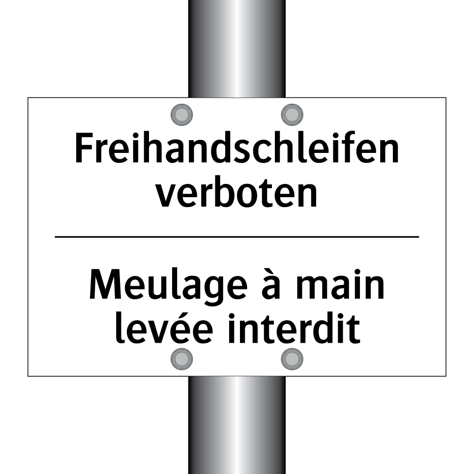 Freihandschleifen verboten - Meulage à main levée interdit