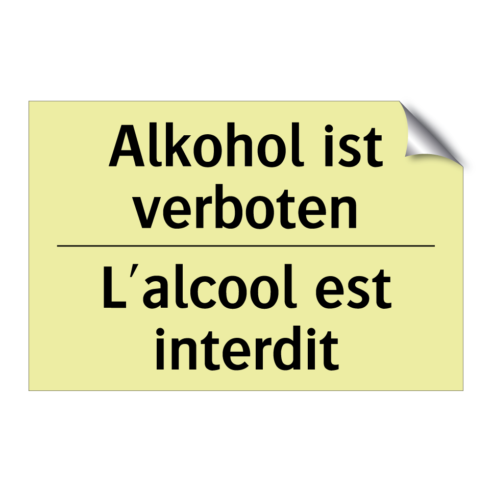 Alkohol ist verboten - L'alcool est interdit