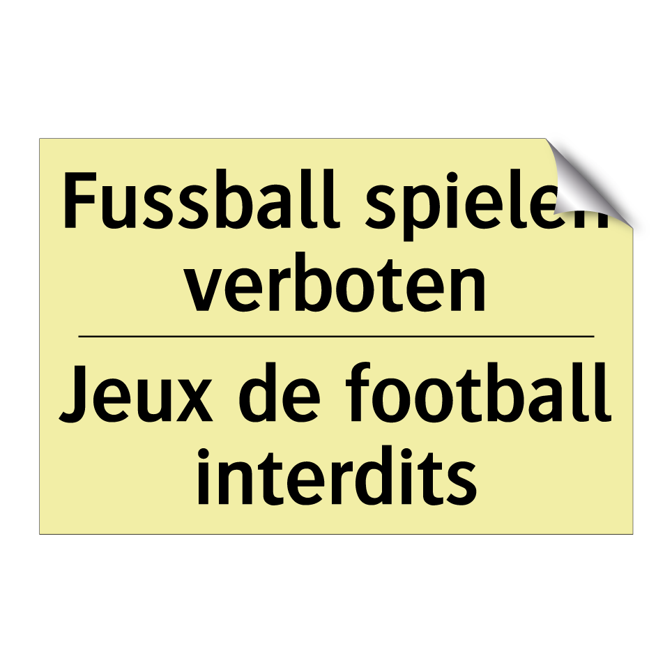 Fussball spielen verboten - Jeux de football interdits