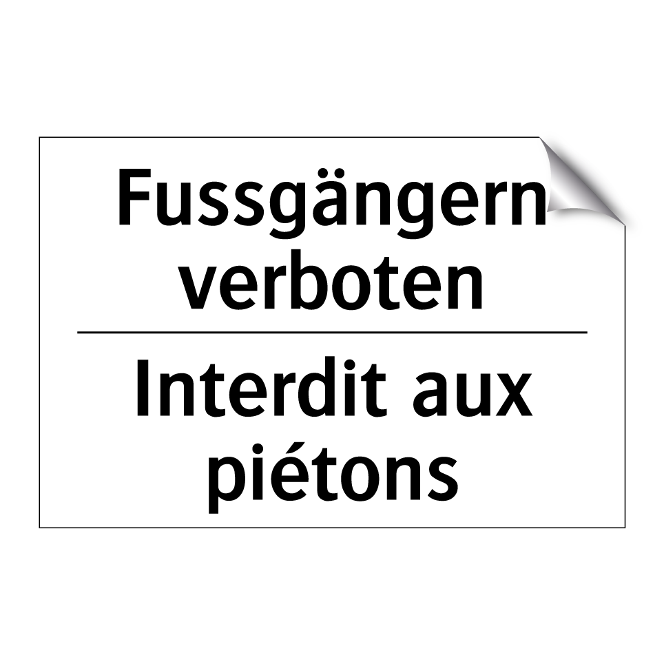 Fussgängern verboten - Interdit aux piétons