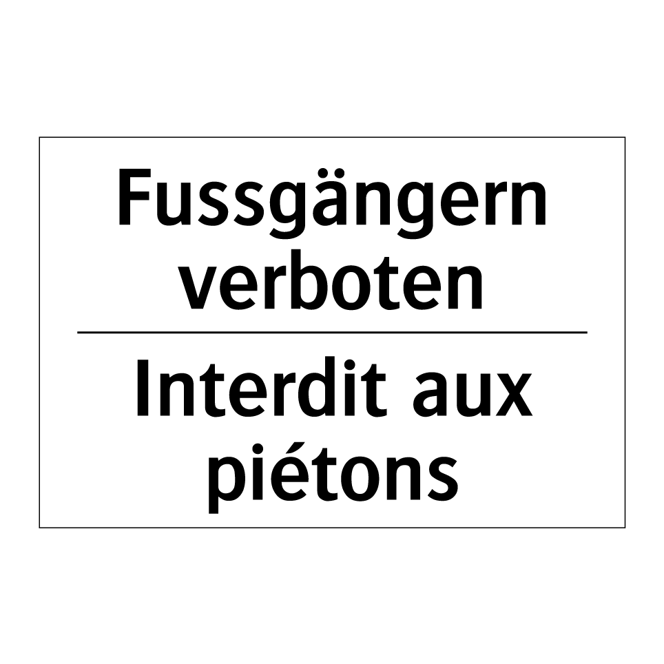 Fussgängern verboten - Interdit aux piétons